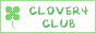 + CLOVER 4 CLUB +