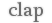 clap